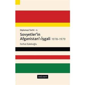 Doğu Batı Yayınları Diplomasi Tarihi 4 - Sovyetler'in Afganistan'ı İşgali