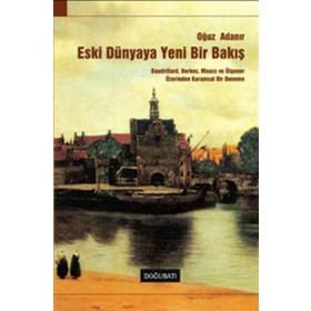 Doğu Batı Yayınları Eski Dünyaya Yeni Bir Bakış