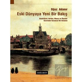 Doğu Batı Yayınları Eski Dünyaya Yeni Bir Bakış