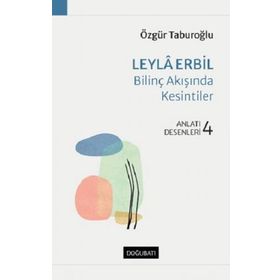 Doğu Batı Yayınları Leyla Erbil Bilinç Akışında Kesintiler