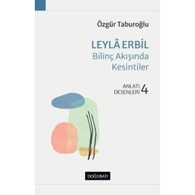 Doğu Batı Yayınları Leyla Erbil Bilinç Akışında Kesintiler