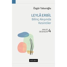 Doğu Batı Yayınları Leyla Erbil Bilinç Akışında Kesintiler
