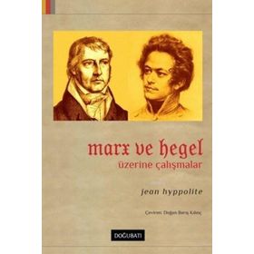 Doğu Batı Yayınları Marx ve Hegel Üzerine Çalışmalar