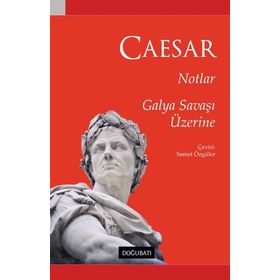 Doğu Batı Yayınları Notlar Galya Savaşı Üzerine