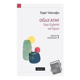 Doğu Batı Yayınları Oğuz Atay – Yazı Eylemi ve Oyun