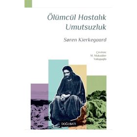 Doğu Batı Yayınları Ölümcül Hastalık Umutsuzluk