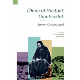 Doğu Batı Yayınları Ölümcül Hastalık Umutsuzluk