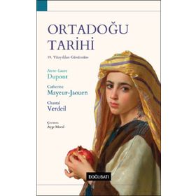 Doğu Batı Yayınları Ortadoğu Tarihi 19. Yüzyıldan Günümüze