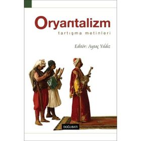 Doğu Batı Yayınları Oryantalizm Tartışma Metinleri