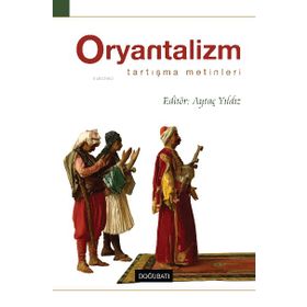 Doğu Batı Yayınları Oryantalizm Tartışma Metinleri