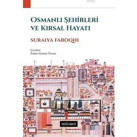 Doğu Batı Yayınları Osmanlı Şehirleri ve Kırsal Hayatı