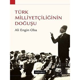 Doğu Batı Yayınları Türk Milliyetçiliğinin Doğuşu