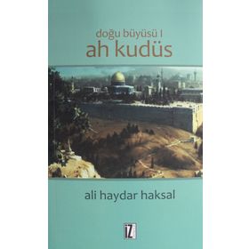 DOĞU BÜYÜSÜ AH KUDÜS - ALI HAYDAR HAKSAL