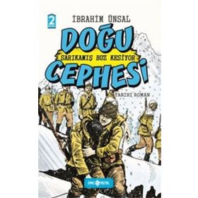 Doğu Cephesi Sarıkamış Buz Kesiyor - İbrahim Ünsal Uçar