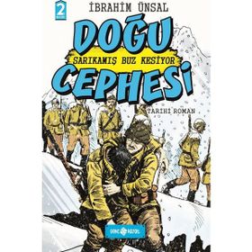 Doğu Cephesi Sarıkamış Buz Kesiyor - İbrahim Ünsal Uçar