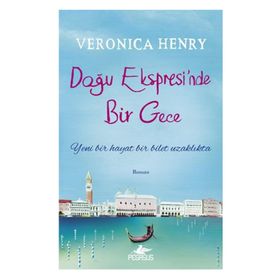 Doğu Ekspresi’nde Bir Gece - Veronica Henry