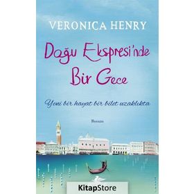 Doğu Ekspresi’nde Bir Gece - Veronica Henry
