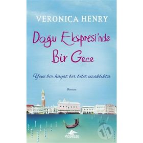 Doğu Ekspresi’nde Bir Gece - Veronica Henry