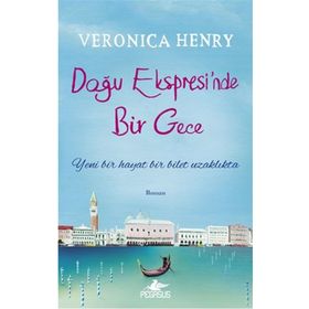 Doğu Ekspresi’nde Bir Gece - Veronica Henry