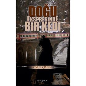 Doğu Ekspresinde Bir Kedi - Onur Çimen