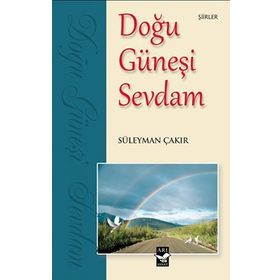 DOĞU GÜNEŞİ SEVDAM - SÜLEYMAN ÇAKIR