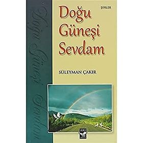 DOĞU GÜNEŞİ SEVDAM - SÜLEYMAN ÇAKIR
