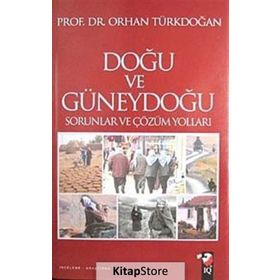 Doğu-Güneydoğu Sorunlar ve Çözüm Yolları - Prof. Dr. Orhan Türkdoğan