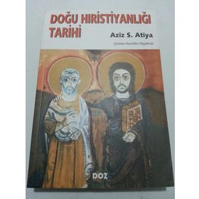 DOĞU HIRİSTİYANLIĞI TARIHI - AZIZ S. ATIYA