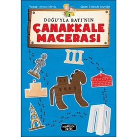 Doğu ile Batının Çanakkale Macerası - Asena Meriç