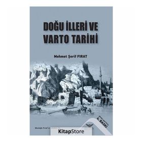 DOĞU İLLERI VE VARTO TARIHI - M. ŞERIF FIRAT