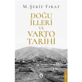 Doğu İlleri ve Varto Tarihi - Mehmet Şerif Fırat