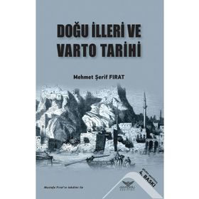 Doğu İlleri ve Varto Tarihi - Mehmet Şerif Fırat