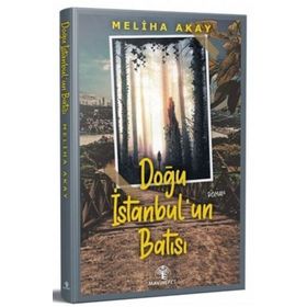 Doğu İstanbul'un Batısı - Meliha Akay