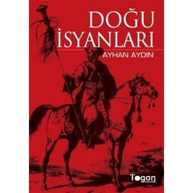 DOĞU İSYANLARI - AYHAN AYDIN