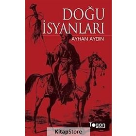DOĞU İSYANLARI - AYHAN AYDIN
