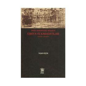 DOĞU KARADENIZ BÖLGESİ EŞKIYA VE KABADAYILARI - YAŞAR KÜÇÜK