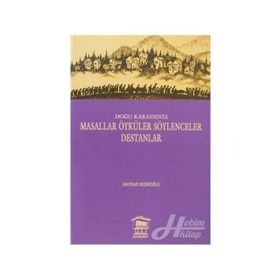 DOĞU KARADENIZ MASALLAR ÖYKÜLER SÖYLENCELER DESTANLAR - HAYDAR GEDİKLİOĞLU
