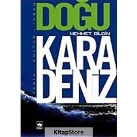 DOĞU KARADENIZ TARIH - KÜLTÜR - İNSAN - MEHMET BILGIN