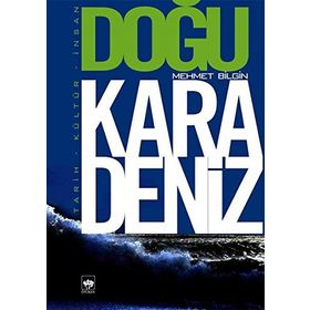 DOĞU KARADENIZ TARIH - KÜLTÜR - İNSAN - MEHMET BILGIN