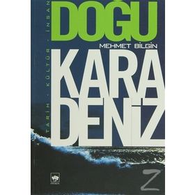 DOĞU KARADENIZ TARIH - KÜLTÜR - İNSAN - MEHMET BILGIN