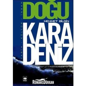 DOĞU KARADENIZ TARIH - KÜLTÜR - İNSAN - MEHMET BILGIN