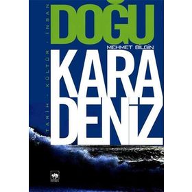DOĞU KARADENIZ TARIH - KÜLTÜR - İNSAN - MEHMET BILGIN