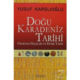 Doğu Karadeniz Tarihi - Yusuf Karslıoğlu