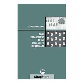 DOĞU KARADENIZ'DE RESMI İDEOLOJILER KUŞATMASI - ALI İHSAN AKSAMAZ (ISBN:2880000039655)