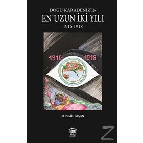 Doğu Karadeniz’in En Uzun İki Yılı - Songül Alşan