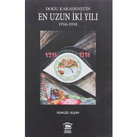 Doğu Karadeniz’in En Uzun İki Yılı - Songül Alşan