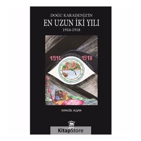 Doğu Karadeniz’in En Uzun İki Yılı - Songül Alşan