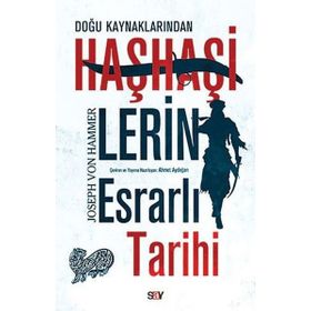 Doğu Kaynaklarından Haşhaşilerin Esrarlı Tarihi - joseph von hammer purgstall