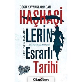 Doğu Kaynaklarından Haşhaşilerin Esrarlı Tarihi - joseph von hammer purgstall