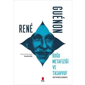 Doğu Metafiziği ve Tasavvuf Rene Guenon
